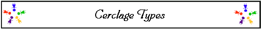  Cerclage Types 