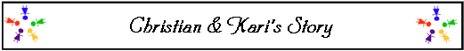  Christian & Kari's Story 