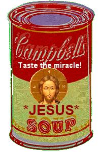 Jesus Soup! Hooray!! We're saved!!