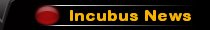 Incubus News