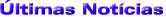�ltimas Not�cias