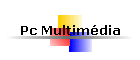 Pc Multim�dia