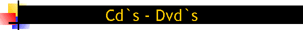 Cd`s - Dvd`s