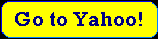 *   Go to    Yahoo   *