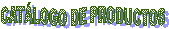 CAT�LOGO DE PRODUCTOS
