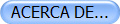ACERCA DE...