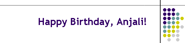 Happy Birthday, Anjali!