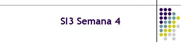 SI3 Semana 4