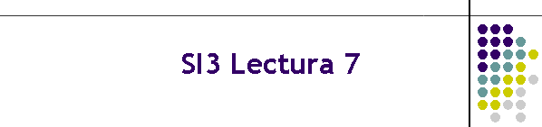 SI3 Lectura 7