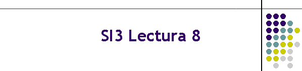 SI3 Lectura 8