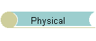 Physical