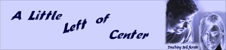 A Little Left of Center