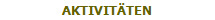 AKTIVIT�TEN