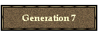 Generation 7