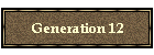 Generation 12