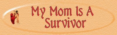 My Mom Is A Survivor Banner