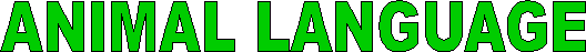 ANIMAL LANGUAGE