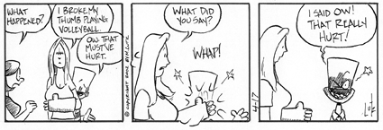 This is a comic that Can Hed creator did for me when I told him that my wife broke her thumb