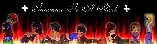 +Innosence is a shock....and im as innocent as Marilyn Manson!+