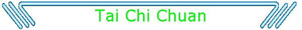 Tai Chi Chuan