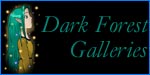 Dark Forest Galleries