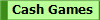 Cash Games