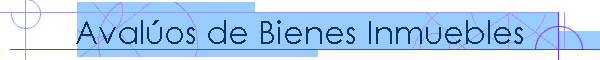 Aval�os de Bienes Inmuebles