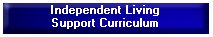 Independent Living Support Curriculum