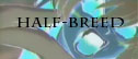 Half-Breed