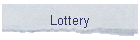 Lottery