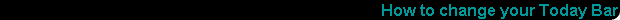 How to change your Today Bar
