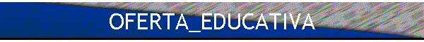 OFERTA_EDUCATIVA