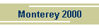 Monterey 2000