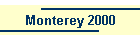 Monterey 2000
