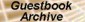Click here to View my Guestbook Archives from a previous Guestbook
