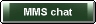 MMS chat