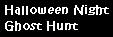 Halloween Ghost Hunt