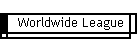 Worldwide League