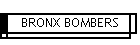 BRONX BOMBERS