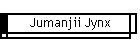 Jumanjii Jynx