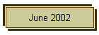 June 2002