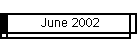 June 2002