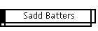 Sadd Batters