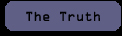 The Truth