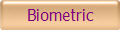 Biometric
