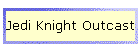 Jedi Knight Outcast