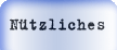 N&uuml;tzliches