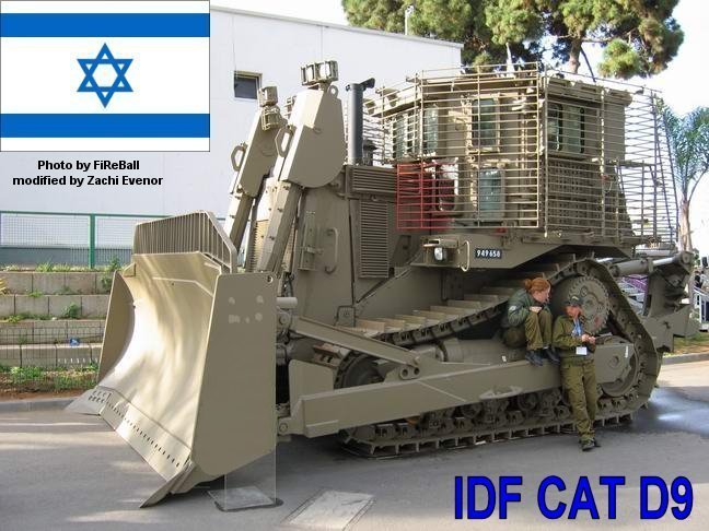 IDF D9R. This armoured bulldozer withstood heavy IEDs and even deflected RPG rounds and AT missiles, thus saving many lives. Beside of saving its operators' lives the D9 turned out as a life-saving answer to terrorism.