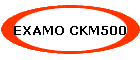 EXAMO CKM500