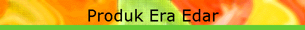 Produk Era Edar